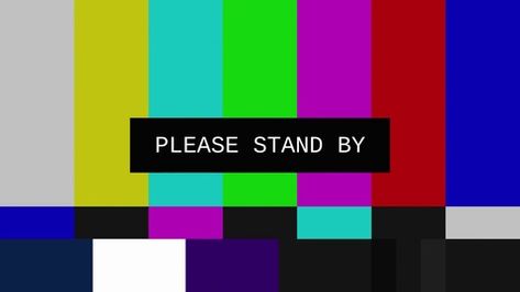 Please Stand By Tv Screen, Smpte Color Bars Aesthetic, Please Stand By, Please Stand By Painting, Please Stand By Screen, Cluttered Background, Television Aesthetic, Glitch Screen, Tv Color Bars