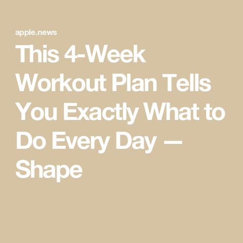 This 4-Week Workout Plan Tells You Exactly What to Do Every Day — Shape Apple Fitness Plus Workout Plan, 4 Day Workout Plan Woman, 4 Day Workout, 4 Week Workout Plan, 4 Week Workout, Apple Fitness, Week Workout, Weekly Workout Plans, Workout Plan For Women