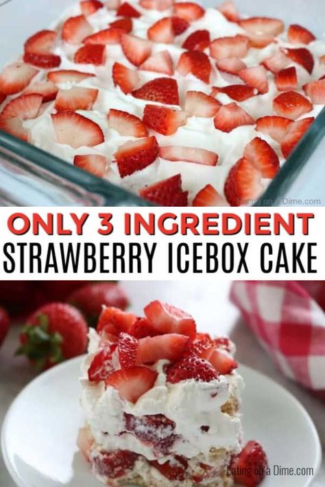 Strawberry Icebox Cake Recipe, Cold Dessert Recipes, Easy Strawberry Desserts, Strawberry Icebox Cake, Desserts With Few Ingredients, 3 Ingredient Desserts, Bbq Desserts, Dessert Summer, Icebox Cake Recipes