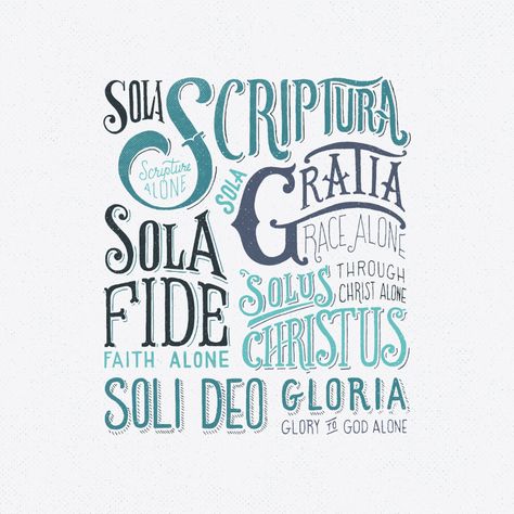 5 Solas — Scripture Type Five Solas Wallpaper, Soli Deo Gloria Lettering, Reformation Sunday, Martin Luther Reformation, Reformation Day, 5 Solas, Protestant Reformation, Scripture Memorization, Reformed Theology