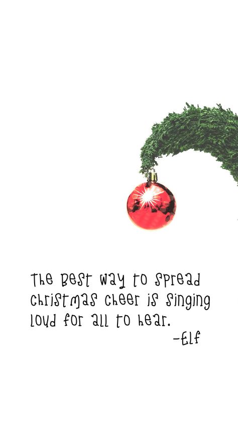 The best way to spread Christmas cheer is singing loud for all to hear. Elf Quote Christmas wallpaper for your phone. Elf Quotes Aesthetic, Elf Christmas Quotes, Elf Phone Wallpaper, The Best Way To Spread Christmas Cheer, Christmas Lyrics Aesthetic, Christmas Lyrics Wallpaper, Christmas Aesthetic Quotes, Christmas Lyrics Quotes, Elf Quotes Funny