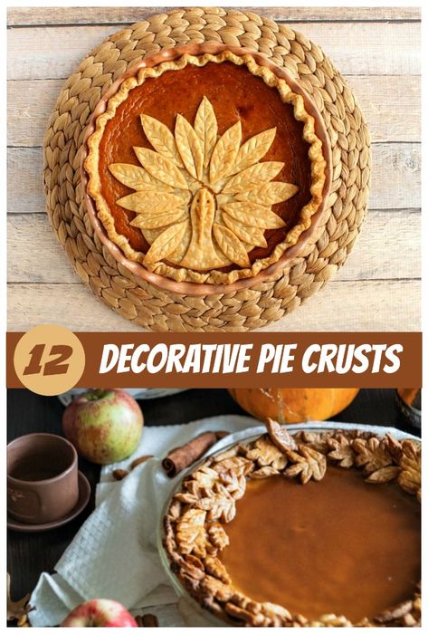 Pumpkin pie, and leaf edge pie with the words "12 decorative pie crusts." Turkey Pie Crust, Decorative Pie Crusts, Thanksgiving Pie Crust, Pie Crust Ideas, Pie Crust Leaves, Thanksgiving Apple Pie, Pretty Pie Crust, Fancy Pie Crust, Pie Crust Art