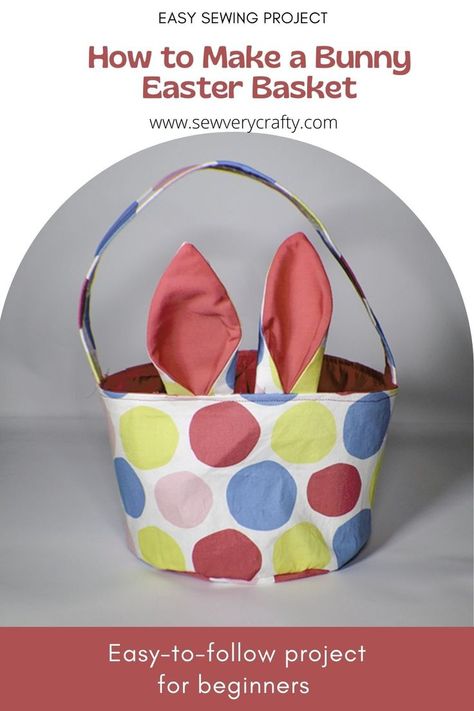 Fabric Easter Basket Pattern, Diy Sewing Projects For Beginners, Kitchenaid Cover, Basket Sewing Pattern, Upcycle Old Clothes, Easter Basket Pattern, Fabric Easter Basket, Bunny Easter Basket, Easter Bunny Basket