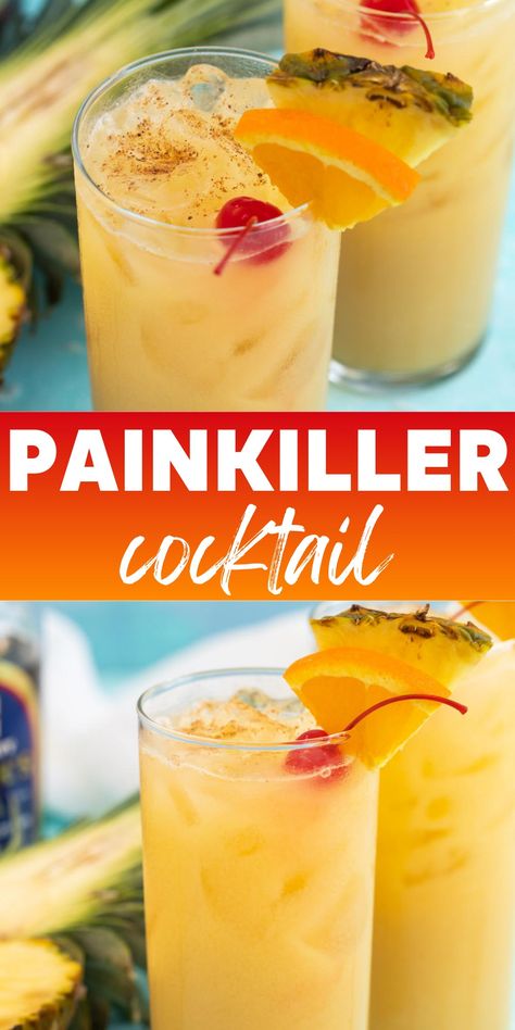 Two images of a painkiller cocktail garnished with pineapple, orange, and a maraschino cherry.  Overlay text is in the center of the images. Painkiller Cocktail Pussers Rum, Painkiller Cocktail Recipe, Cocktails With Oranges, Pain Killer Drink Recipe, Best Mixed Drinks Alcohol, Sweet Mixed Drinks Alcohol, Good Mixed Alcoholic Drinks, Easy Rum Drinks, Pain Killer Cocktail