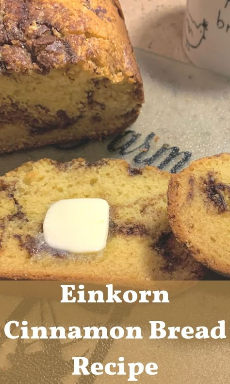 Ancient Grains Recipes, Einkorn Bread, Milled Flour Recipes, Grains Recipes, Einkorn Recipes, Fresh Milled Flour, Cinnamon Bread Recipe, Natural Baking, Einkorn Flour