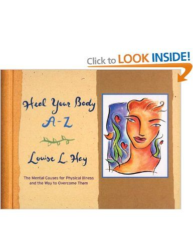 Heal Your Body A-Z: The Mental Causes for Physical Illness and the Way to Overcome Them A--Z Books: Amazon.co.uk: Louise Hay: Books Self Books, Color Mixing Chart Acrylic, Yoga Mudra, Wellness Books, Raising Your Vibration, Preventive Medicine, The Body Book, Louise Hay, Emotional Body