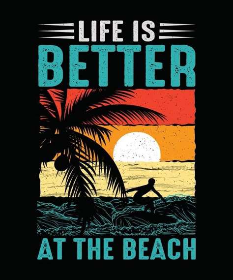 Life is Better at the Beach T-shirt Design, Summer T-shirt Men Stickers, Class Tshirt, Graphic Tee Ideas, Vintage T Shirt Design, Disney Couple T-shirt, T Shirt Logo Design, Typography T Shirt Design, T Shirt Design Template, Shirt Logo Design