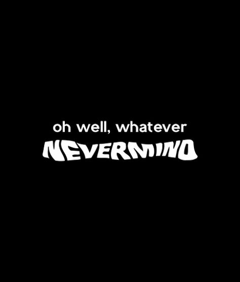 Oh, well whatever nevermind Nirvana Quotes, Oh Well Whatever Nevermind, Nirvana Kurt, Custom Tshirt, Oh Well, Arctic Monkeys, Kurt Cobain, Custom T Shirts, Nirvana