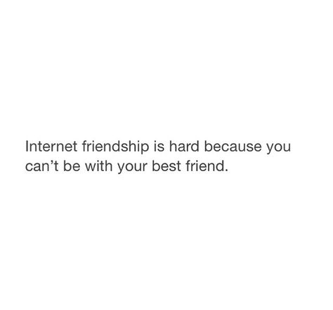 Online Best Friends Quotes, Tbh For Best Friend, I Love My Friends Quotes, Online Friends Quotes, Online Best Friends, Internet Friends Quotes, Happy 2 Year Anniversary, Internet Best Friends, Internet Friendship