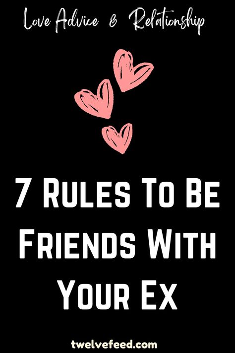 7 Rules To Be Friends With Your Ex Friends With Ex Boyfriend Quotes, Friends With Ex Quotes, Being Friends With Your Ex Quotes, Friends With Your Ex Quotes, Friends With Ex, Relationship Advice Quotes For Women, Love Advice Quotes, Relationship Advice Questions, Love Letters To Your Boyfriend