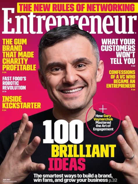 Entrepreneur Magazine - June 2017 Entrepreneur Magazine, Cover Magazine, Gary Vaynerchuk, Gary Vee, Business Magazine, Business Building, Entrepreneur Success, Print Magazine, Business Entrepreneur