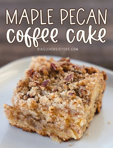 Maple Pecan Coffee Cake - Six Clever Sisters Cinnamon Pecan Coffee Cake, Maple Pecan Desserts, Maple Pecan Bread, Maple Baked Goods, Holiday Coffee Cake, Maple Pecan Cake, Quick Coffee Cake Recipes, Brunch Coffee Cake, Maple Coffee Cake