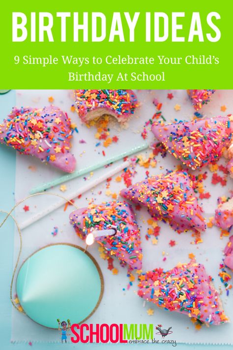 9 simple ways to celebrate your child's birthday at school #birthdayideas #birthday #parenting Birthday At School Ideas, Ideas To Celebrate Birthday, Birthday In School, School Birthday Ideas, Birthday At School, Party Bag Alternative, Party Food For Kids, Celebrating Birthday, Kid Birthday Party