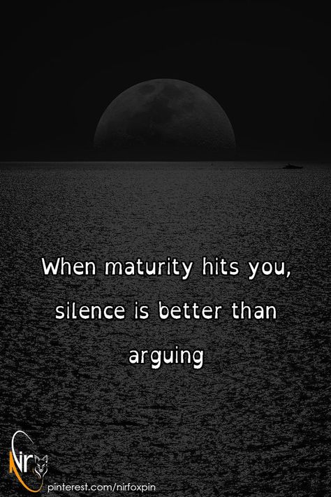 Arguing Quotes, Loner Quotes, Maturity Quotes, Silent Quotes, Silence Is Better, Miss My Best Friend, Understanding Quotes, Silence Quotes, Vibe Quote