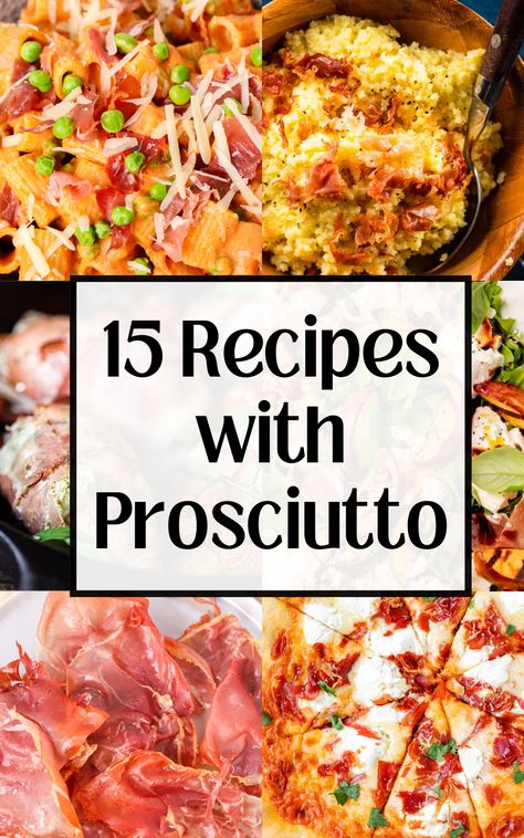 a collage of 6 recipes using prosciutto Prosciutto Lunch Ideas, Prochutto Chicken Recipes, Cooking With Prosciutto, Prosciutto And Eggs Breakfast Recipes, Recipes For Prosciutto, Healthy Prosciutto Recipes, Pasta With Prosciutto And Asparagus, Spaghetti With Prosciutto, Prosciutto And Chicken Recipes