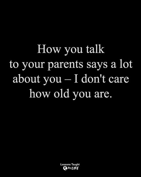 Never Disrespect Your Mother, Disrespect Mother Quotes, Disrespectful Children Quotes, Disrespecting Parents Quotes, Disrespecting Your Mother, Parental Alienation Quotes Mothers Kids, Disrespectful Adult Children, Respect Parents Quotes, Disrespect Quotes