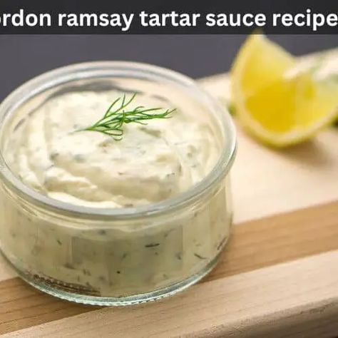 Gordon Ramsay Tartar Sauce Recipe - Easy Kitchen Guide Taco Time Hot Sauce Recipe, Mcdonalds Tartar Sauce Recipe, Recipe For Tartar Sauce, How To Make Mayonnaise, Sauce Tartare, Spinach Artichoke Dip Recipe, Hot Sauce Recipes, Kitchen Guide, Pickle Butter