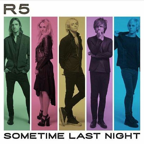 sometime last night album R5 Band, Victorious Cast, Laura Marano, Austin And Ally, Google Play Music, Summer Tour, Pop Rock, Dancing With The Stars, The Band