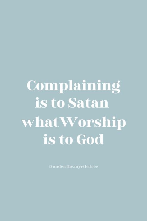 Choose who you give authority. ⠀ I recently found myself consistently complaining to a friend about all the hard things I was walking through in life. Undoubtedly, I was going through a season, but I didn’t like this habit I’d fallen into. Then she spoke something profound into my life: ⠀ “Complaining is to Satan what worship is to God. Choose your focus and who you want to give authority.” ⠀ It stopped me in my tracks... Quotes About Complaining, Speak Things Into Existence, Faith Reminders, Complaining Quotes, Bible Explained, Quit Complaining, Christian Quotes Scriptures, Myrtle Tree, Stop Complaining