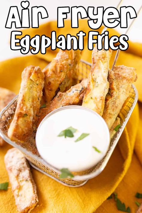 Air Fryer Eggplant Fries in a metal basket with ranch dressing in a bowl along side the fries. Eggplant Recipes Easy Air Fryer, Japanese Eggplant Recipe Air Fryer, Fried Eggplant Air Fryer, Eggplant Fries Air Fryer Recipes, Low Carb Eggplant Recipes Air Fryer, Eggplant Fries, French Fries Recipe, Fries Recipe, Air Fryer Recipes Easy