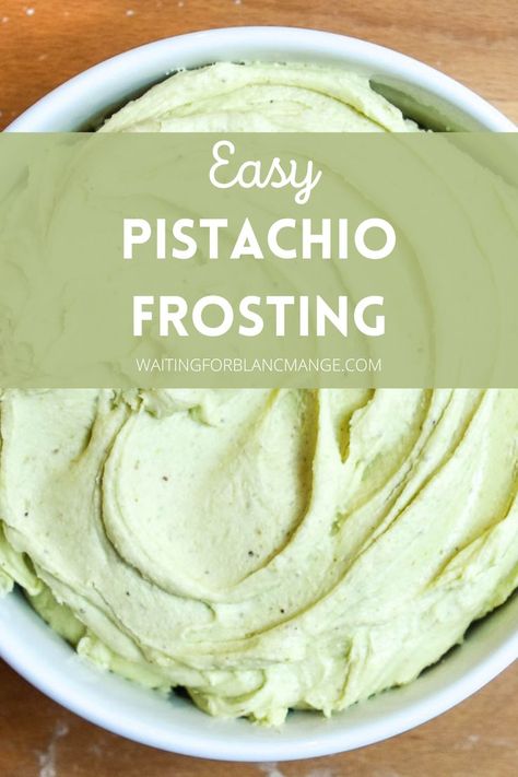 Bowl of pistachio buttercream frosting Pistachio Frosting Recipe, Pistachio Frosting, Pistachio Buttercream, Pistachio Recipes, Pistachio Butter, Frosting Recipes Easy, Pistachio Pudding, Pistachio Cake, Buttercream Frosting Recipe