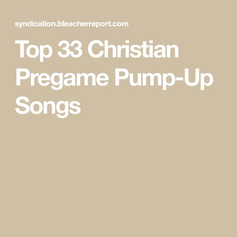 Top 33 Christian Pregame Pump-Up Songs Pump Up Songs, Walk Up Songs Softball, Walk Up Songs, Walk Out Songs, 116 Clique, Thousand Foot Krutch, Patrick Willis, Ladainian Tomlinson, Jeremy Lin