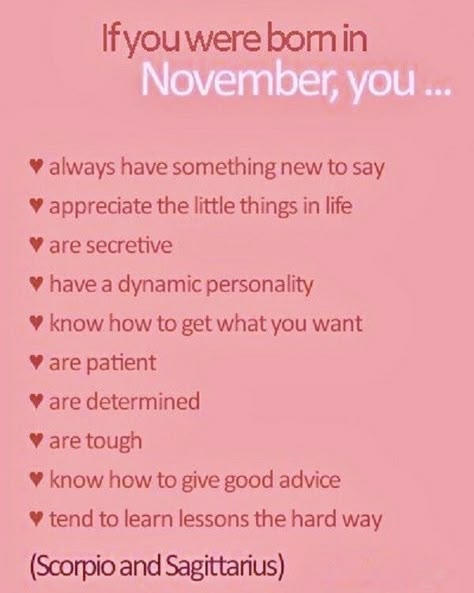 If you were born in November November Born Quotes, November Birthday Quotes, Birth Month Personality, Born Quotes, Hand Guide, Birth Month Quotes, Birthday Month Quotes, November Born, November Girl