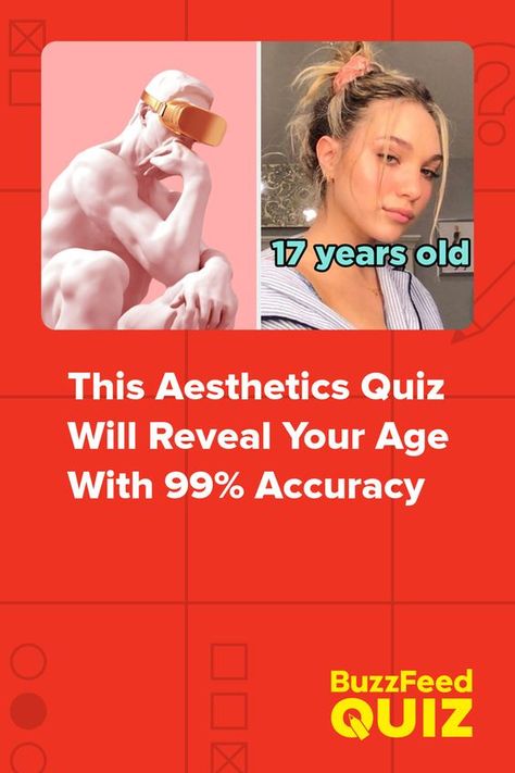 This Aesthetics Quiz Will Reveal Your Age With 99% Accuracy #quiz #quizzes #buzzfeed #triviaquestionsandanswers #quizzesbuzzfeed #trivia #quizzesforfun #funquiz #aesthetic What Aesthetic Am I, What Is My Aesthetic, Best Buzzfeed Quizzes, How Old Am I, Personality Game, Aesthetic Quiz, Quizzes Buzzfeed, Beauty Quiz, Play Quiz