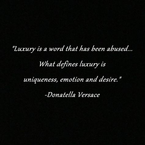 I Love Fashion Quotes, What Is Luxury Quote, Luxury Brand Quotes, Style Quotes Unique, Old Fashion Quotes, Fashion Designer Quotes Motivation, High Fashion Quotes, Quotes About Luxury, Versace Quotes