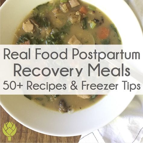 Real Food Postpartum Recovery Meals: 50+ Recipes & Freezer Tips - Lily Nichols RDN Nutra Organics Recipe, Healing Postpartum Freezer Meals, Warm Postpartum Meals, Nourishing Postpartum Meals, The First 40 Days Recipes, Nourishing Postpartum Freezer Meals, Best Postpartum Meals, Postpartum Nourishment, Postpartum Freezer Meals