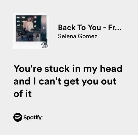 Back To You Selena Gomez Lyrics, Selena Gomez Back To You, Selena Gomez Song Quotes, Back To You Selena Gomez, Selena Gomez Spotify Lyrics, Selena Gomez Quotes And Lyrics, Selena Song Lyrics, Selena Gomez Aesthetic Lyrics, Lily And Ryle