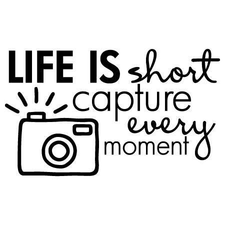 Life is short capture every moment [with camera clip art] Photo Memory Quotes, Photography Inspiration Quotes, Making Memories Quotes, Capture Quotes, Camera Quotes, Photographer Quotes, Camera Clip Art, Graphic Paper, Moments Quotes