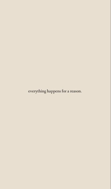 Wallpapers Everything Happens For A Reason Quote, Quotes With Beige Background, Beige Quotes, Red Dorm, Motivational Quotes Aesthetic, Phrases About Life, Short Positive Affirmations, Cute Short Quotes, Positive Living Quotes