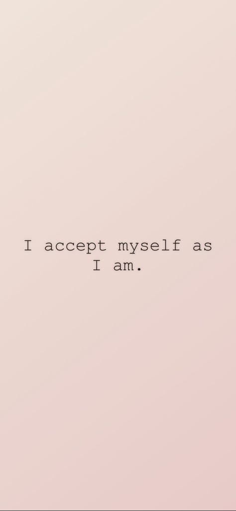 I accept myself as I am. From the I am app: https://iamaffirmations.app/download I Accept Myself As I Am, I Am Kenenough, I Am Loveable, Proud Of Myself Quotes, Keep It Pushing, I Accept Myself, I Am Myself, Vision Board Summer, I Am Coming Home