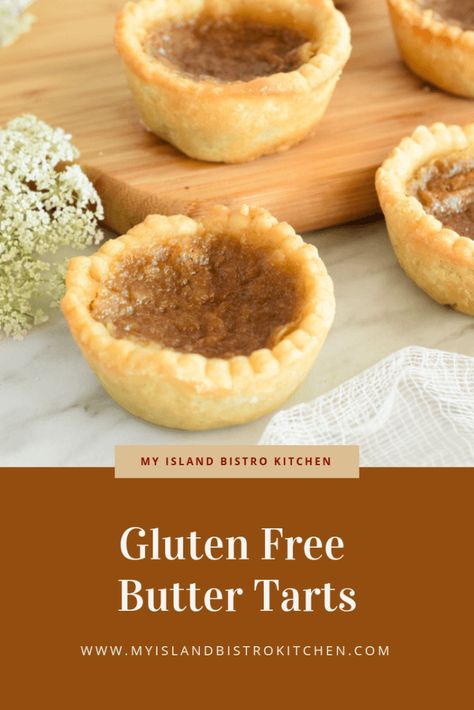 Gluten Free Butter Tarts - My Island Bistro Kitchen Bistro Kitchen, Gluten Free Pastry, Butter Tarts, Torte Cupcake, Gluten Free Menu, Gluten Free Pie, Gluten Free Christmas, Sans Gluten Sans Lactose, Gluten Free Sweet