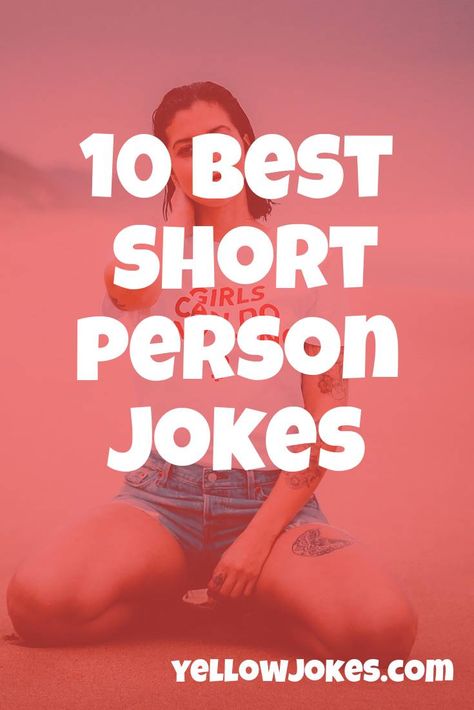 10 Best Short Person Jokes Funny Short People Jokes, Jokes For Short People, Roast For Short People, Short Person Jokes, Best Short Jokes, Short People Humor, Short People Jokes, Funny Roasts, Funniest Short Jokes