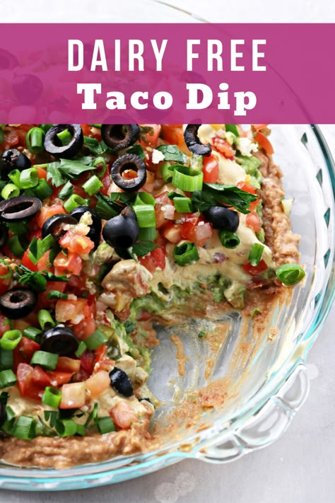 Dairy Free Taco Dip, Gluten Free Dairy Free Appetizers, Dairy Free Tacos, Dairy Free Dips, Dairy Free Appetizers, Dairy Free Cooking, Meal Schedule, Dairy Free Recipes Dinner, Seven Layer Dip