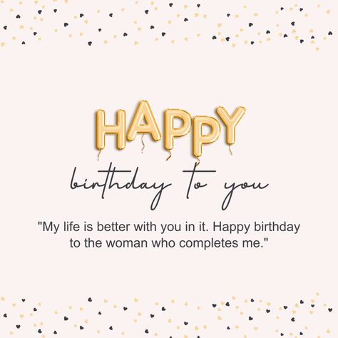 Birthday Quotes for Wife. Happy Birthday To My Wife Quotes, Birthday Wife Quotes Love, Birthday Wish To Wife, Birthday Wishes For My Wife, Happy Birthday Wishes To Wife, Wife Birthday Wishes, Happy Birthday Wife Quotes, Wifey Quotes, Quotes For Birthday