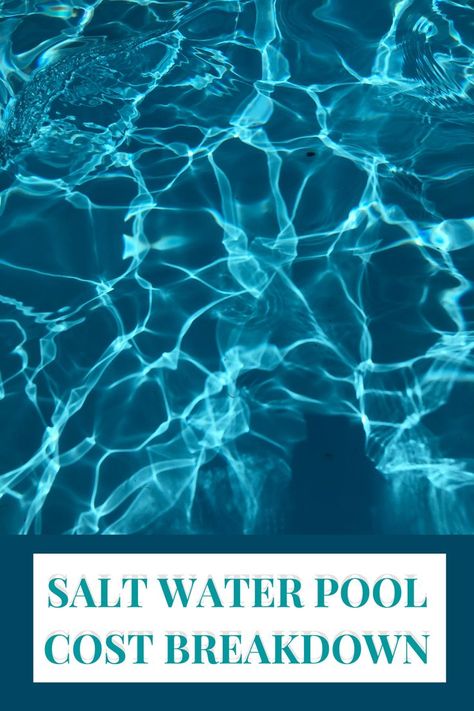 Want a salt water pool? Here's everything you need to know about the average cost of a salt water pool so you can fit it into your budget. Salt Water Pool Maintenance, Pool Cleaning Tips, Pool Cost, Salt Water Pool, Pool Chlorine, Water Swimming, Pool Sizes, Pool Heater, Water Pool