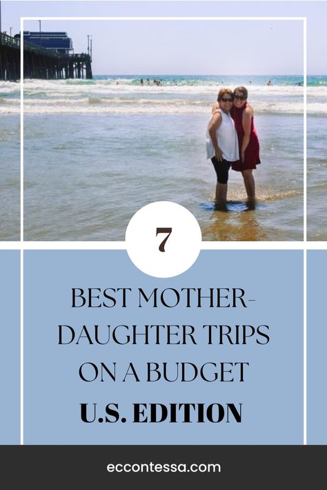 7 Best Mother-Daughter Trips on a Budget: U.S. Edition Mother Daughter Road Trip Ideas, Mother Daughter Beach Trip, Mom Daughter Trip Ideas, Mother Daughter Getaway Ideas, Mother Daughter Weekend Ideas, Mother Daughter Trip Ideas Usa, Mom Daughter Vacation, Mom And Daughter Trip Ideas, Best Mother Daughter Trips Usa