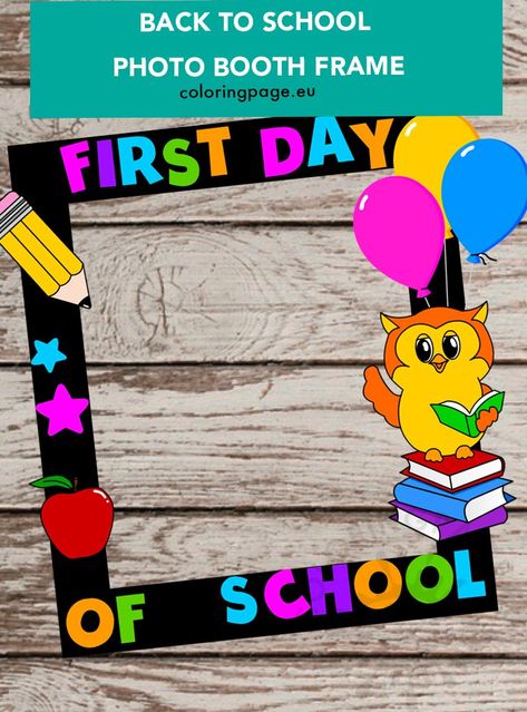 School Photo Frame Ideas, Back To School Photo Booth, 1st Day Of School Pictures, First Day Of School Photo, School Photo Frames, Kindergarten Photos, First Day Of School Pictures, School Art Activities, School Kids Crafts