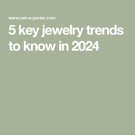 5 key jewelry trends to know in 2024 Popular Earrings 2024 Trends, Fall 2024 Fashion Trends Jewelry, Trending Jewellery 2024, Jewellery 2024 Trends, 2024 Fall Jewelry Trends, Trend Jewelry 2024, Jewelry Fashion Trends 2024, Fall Jewelry Trends 2024, Trending Necklaces 2024