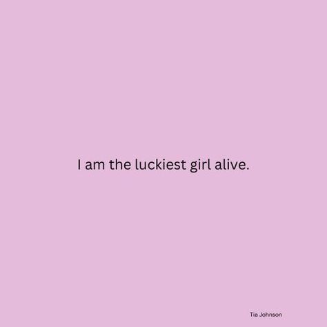 Lucky Girl Quotes, I Am The Luckiest Girl, Trusting The Universe, My Night Routine, Baddie Core, Future Manifestation, Manifestation Goals, Alive Quotes, Reminder For Yourself