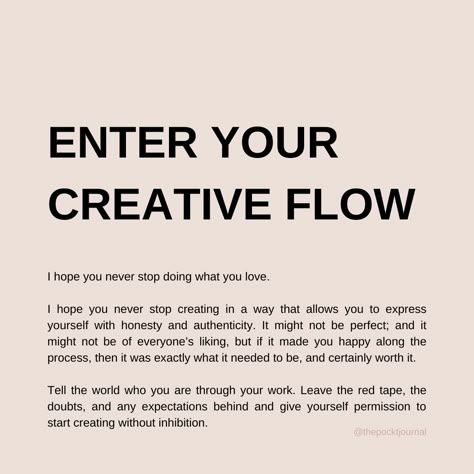 Enter your creative flow and learn how to create without inhibition Ease And Flow Quotes, Creative Phrases, Flowing Quotes, Flow State Quotes, Creative Energy, How To Be Creative, Flow Quotes, Yoga Words, Tell The World