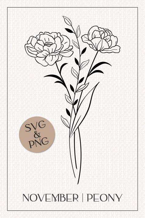 November Flower Drawing, Peony Birth Flower, January And November Flower Tattoo, Peony Birth Flower Tattoo, Tattoo November Birth Month, November Birth Flower Bouquet Tattoo, November Tattoo Ideas Birth Month, November Birth Flower Tattoo Peony, November Birth Month Tattoo