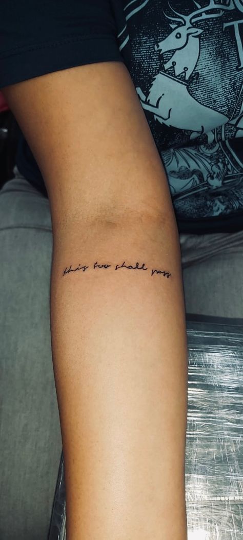 Back Of Arm Text Tattoo, Short Quote Tattoo Placement, Small Arm Tattoos For Women Quotes, This Too Shall Pass Quote Tattoo Arm, Arm Text Tattoos For Women, This Too Shall Pass Tattoos For Women, Short Text Tattoo, Quote Arm Tattoo, This Too Shall Pass Tattoo