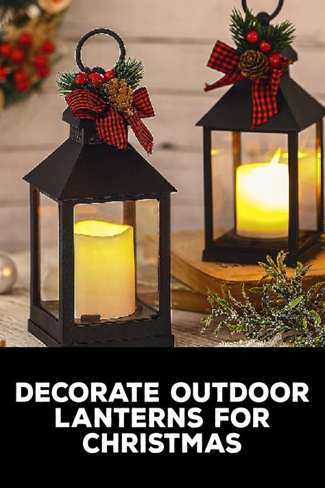 How to Decorate Outdoor Lanterns for Christmas How To Decorate Lanterns For Christmas, Decorate Lanterns For Christmas, Lanterns For Christmas, Outside Lanterns, Decorate Lantern, Christmas Outdoor Decorations, Christmas Lights Inside, Lantern Christmas, Traditional Christmas Decorations