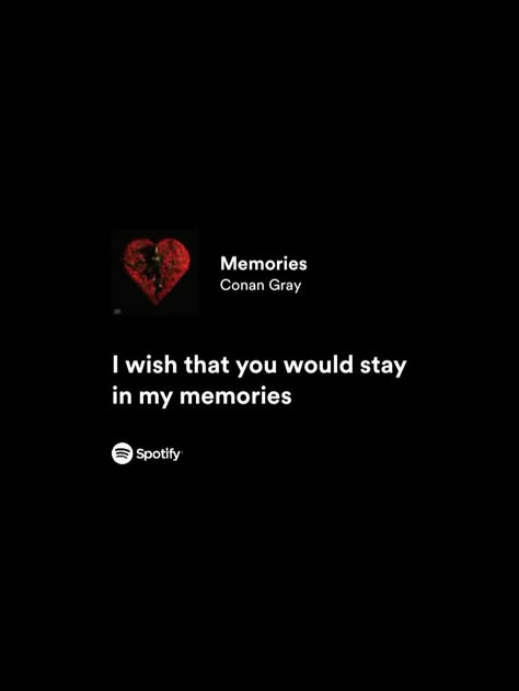 Memories Conan Gray Lyrics, Memories Song Lyrics, Lyrics Conan Gray, Conan Lyrics, Memory Board Ideas, Conan Gray Lyrics, Slay Wallpapers, Fav Song Lyrics, Lyrics Captions