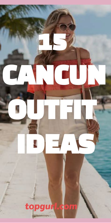 15 Sizzling Cancun Outfit Ideas to Make Your Vacation Unforgettable Outfit Ideas For Tropical Vacation, Cancun Outfits Vacation 2024, Outfits For Tropical Vacation, Cozumel Outfits, Cancun Outfit Ideas, Mexico Vacation Outfits Cancun Resort Wear, Mexico Vacation Outfits Cancun, Mexico Resort Outfits, Cancun Mexico Outfits