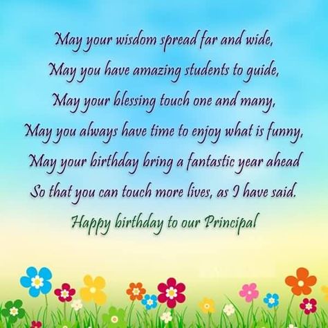 May Yous Wisdom Spread Far Have Amazing Student To Guide Happy Birthday To Our Principal Birthday Wishes For Student, Principal Quotes, Birthday Wishes For Teacher, Principal Appreciation Gifts, Cards Handmade Birthday, Wishes For Teacher, Greeting Cards Handmade Birthday, Principal Appreciation, Happy Birthday Wishes Messages